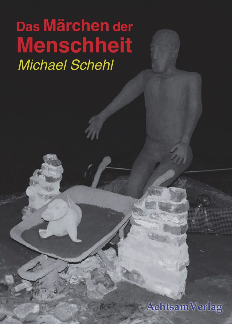 Das Märchen der Menschheit Buch: Das Märchen der Menschheit von Michael Schehl